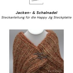 Steckanleitung Jacken- & Schalnadel für die Happy Jig Platte [Digital]