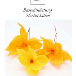 Bastelanleitung "Herbst Lilien" [Digital]